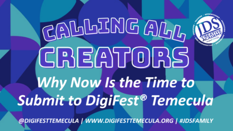 Calling All Creators: Why Now Is the Time to Submit to DigiFestยฎ Temecula DigiFest Temecula 2025 call for submissions banner โ filmmakers, designers, animators, photographers and podcasters invited to submit work for the festivalโs 10th anniversary.